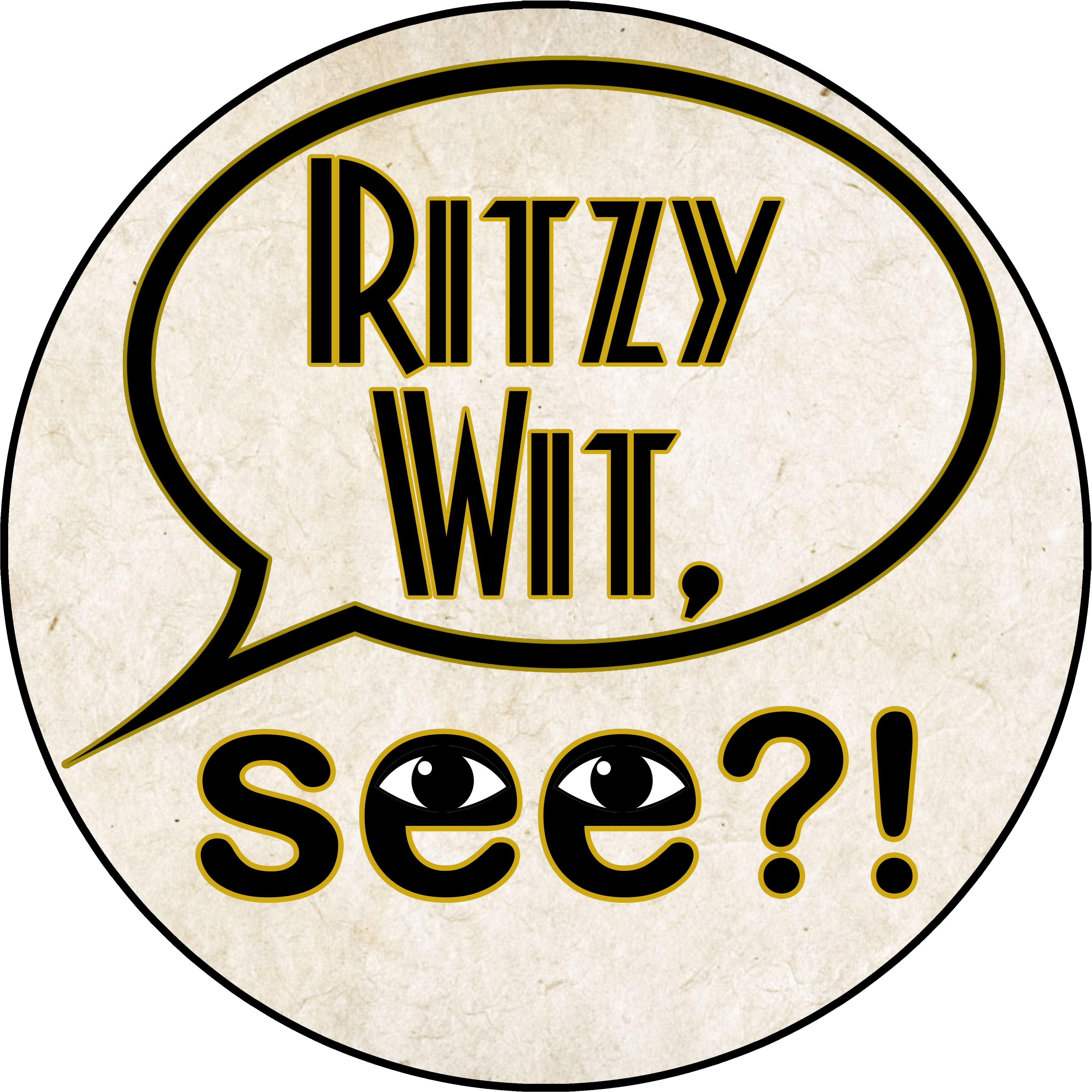 Ritzy Wit, See?!